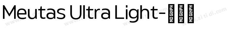 Meutas Ultra Light字体转换 Meutas Ultra Light字体转换